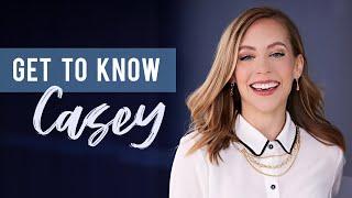 Get to Know Casey