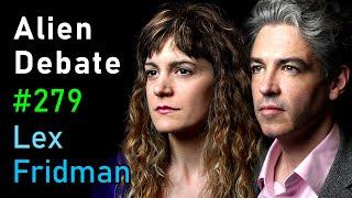 Alien Debate Sara Walker and Lee Cronin  Lex Fridman Podcast #279