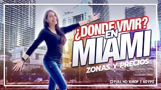 DONDE VIVIR en MIAMI? Zonas y Precios