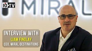 Interview with Liam Findlay CEO Miral Destinations