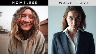 Homeless People Escaped Wage Slavery