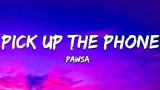 PAWSA - PICK UP THE PHONE ft. Nate Dogg Lyrics