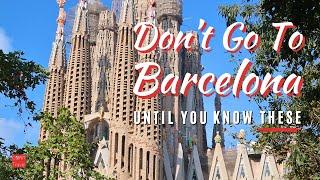 KNOW BEFORE YOU GO to Barcelona 15 Barcelona First Time Travel Tips  2024 Barcelona Tourist Guide