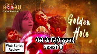 Golden hole  wab series  review Streaming NOW  from www.KOOKU.app