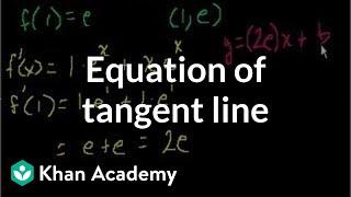 Equation of a tangent line  Taking derivatives  Differential Calculus  Khan Academy