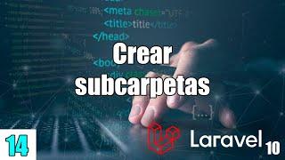 14 Crear SUBCARPETAS en el sistema de gestión de archivos en el curso de LARAVEL PHP y MySql