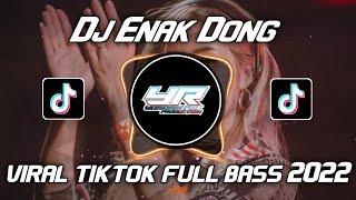 DJ ENAK DONG REMIX SLOW BASS RIMEX TERBARU 2022 Yordan Rmx