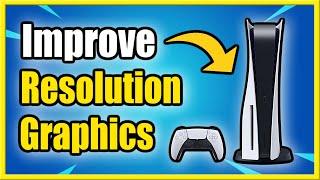 How to Change Resolution on PS5 & Improve Graphics 60 Fps or 120 Fps