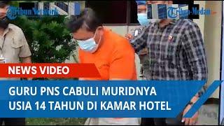 Oknum Guru PNS di Medan Cabuli Muridnya Usia 14 Tahun di Kamar Hotel Modus Ajak Korban Makan Siang