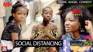 Social Distancing Mark Angel Comedy Episode 255