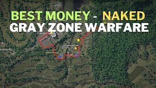 Gray Zone Warfare  Best Money Farm NAKED