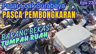 Pasar Loak Surabaya Pasca Pembongkaran Barang bekas tumpah ruah#morningtrip