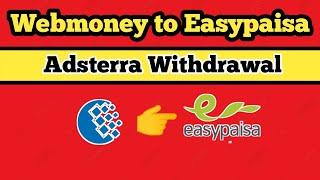 Webmoney to Easypaisa Jazzcash Withdrawal Method