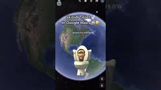Skibidi Toilet  Version  Found In Google Maps & Google Earth #shorts #googleearth #funny