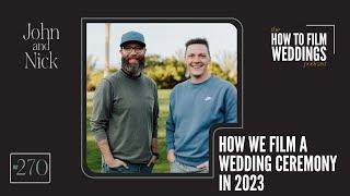 How To Film A Ceremony In 2023  How To Film Weddings EP270