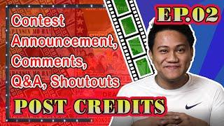 POST CREDITS EP. 02  Contest Announcement Comments Q&A Shoutouts