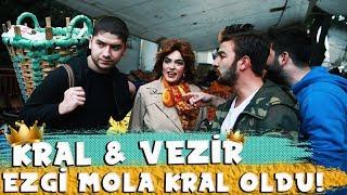 EZGİ MOLANIN KÖLESİ OLMAK  KRAL & VEZİR 