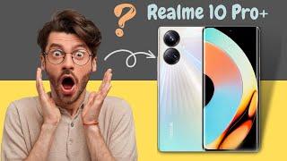 Realme 10 Pro Plus Review Heres an Honest Opinion