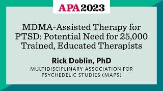 MDMA Assisted Therapy for PTSD Potential Need for 25000 Trained Educated Therapists