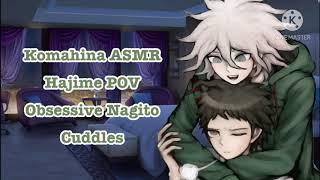 Komahina ASMR REQUESTED Hajime POV Obsessive Hajime Cuddles