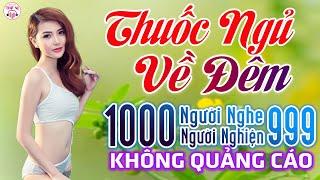 10000 Người Nghe 9999 Người Khóc 934 Ca Khúc Trữ Tình Vượt Thời Gian - Thuốc Ngủ Về Đêm Toàn Bài Hay