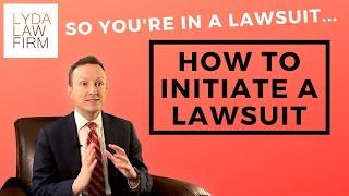 How to Initiate a Lawsuit a.k.a. How to Sue Someone