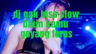 Parah... Dj ini ga bisa sloww.. bikin goyang sampe croot