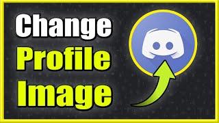 How to Change Your Discord Profile Image Best Method