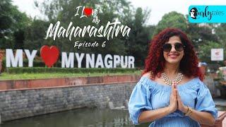 I Love My Maharashtra Ep 6  Exploring The Tiger Capital Of India Nagpur  Curly Tales