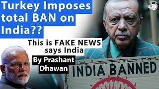 Turkey has Imposed Total Defence Ban on India? India rejects this News  Know the Truth