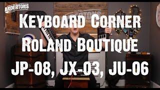 Keyboard Corner - Roland Boutique JP-08 JX-03 JU-06