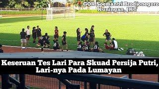 SUASANA KESERUAN LATIHAN PERSIJA PUTRI  LATIHAN FISIK DAN LARI