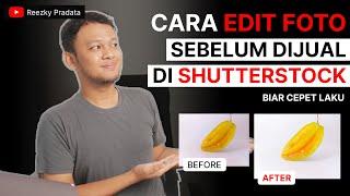 Tutorial Edit Stock Foto sebelum Jual di Shutterstock