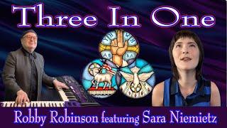 THREE IN ONE Robby Robinson featuring Sara Niemietz