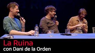 190. La Ruina con Dani de la Orden