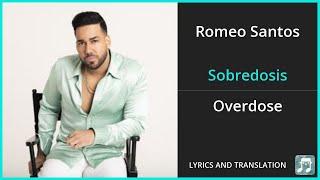 Romeo Santos - Sobredosis Lyrics English Translation - ft Ozuna - Spanish and English Dual Lyrics