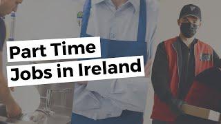 Living in Ireland with part time jobs in covid 19 times  job market in Ireland  Danish Bhatia