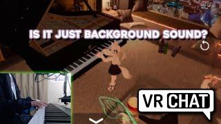 THEY DIDNT KNOW I WAS PLAYING THE PIANO  VRChat Piano Moments