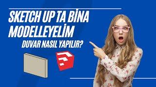 Sketch up’ta Duvar Yapımı  #02 - 0’dan Bina Modelleme #sketchup