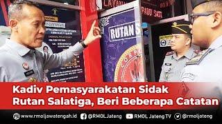 Kadiv Pemasyarakatan Kadiyono Sidak di Rutan Salatiga Beri Beberapa Catatan