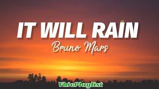 It Will Rain - Bruno Mars Lyrics