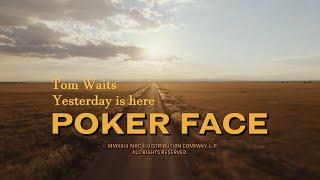 Tom Waits - Yesterday Is Here Poker Face Soundtrack S01E02
