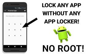 Lock Android Apps Without Any App Locker  No 3rd Party App Locker Required