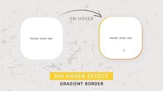 Div Gradient Border Hover Effect In HTML and CSS With Source Code