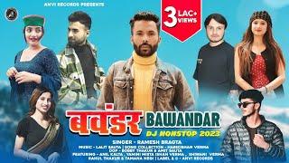 Latest Himachali Pahari Song  Bawander Nonstop 2023  Ramesh Bragta Ft Shiwani Verma  Anvirecords