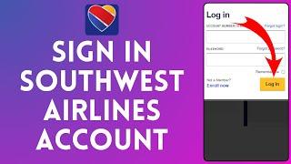 Southwest Airlines Login  How To Sign in to Southwest Airlines Account in 2024 EASY