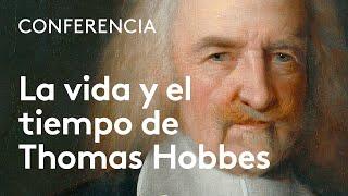 La vida y el tiempo de Thomas Hobbes  Fernando Vallespín