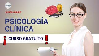  CURSO PSICOLOGÍA CLÍNICA ǀ COMPLETO Y GRATIS 2023   PARTE 1