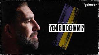 Arda Turan  Yeni Bir Deha Mı?