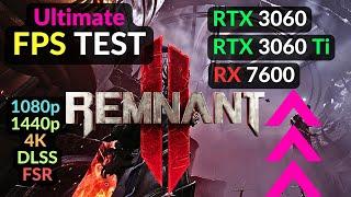 Remnant 2 RTX 3060 12GB RTX 3060 Ti 8GB RX 7600 - 1080p 1440p 4K  DLSS + FSR  Ryzen 7800X3D